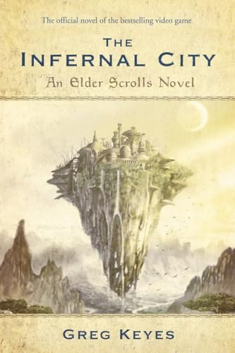 The Infernal City: An Elder Scrolls Novel (The Elder Scrolls, Band 1)