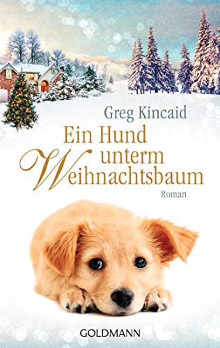 Ein Hund unterm Weihnachtsbaum: Roman von Goldmann