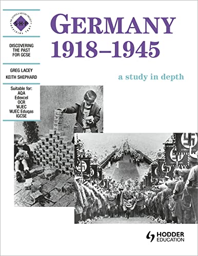 Germany 1918-1945: A depth study (Discovering the Past for GCSE)