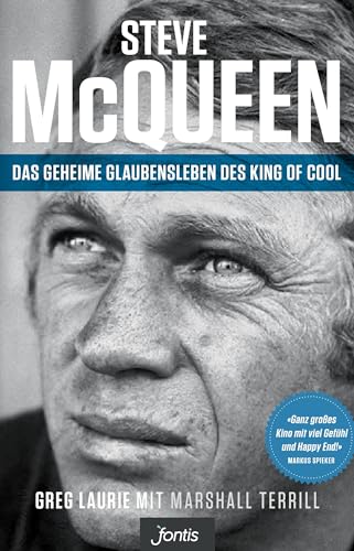 Steve McQueen – Das geheime Glaubensleben des King of Cool: The Salvation of an American Icon von fontis