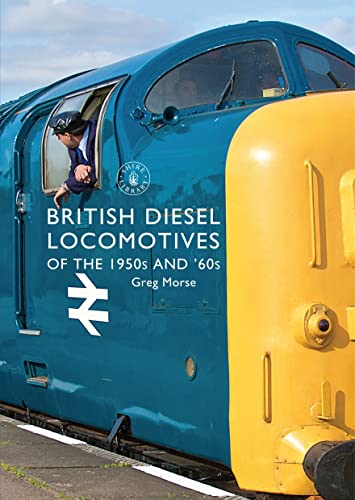 British Diesel Locomotives of the 1950s and ‘60s (Shire Library)