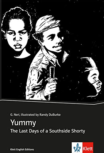 Yummy: The Last Days of a Southside Shorty. Englische Lektüre für 4., 5. und 6. Lernjahr. English Graphic Novel (Young Adult Literature: Klett English Editions) von Klett Sprachen GmbH