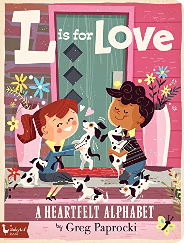 L Is for Love: A Heartfelt Alphabet (BabyLit) von Gibbs Smith