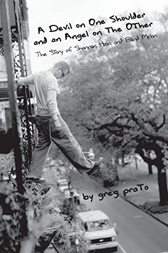 A Devil on One Shoulder and an Angel on the Other: The Story of Shannon Hoon and A Devil on One Shoulder and an Angel on the Other: The Story of Shannon Hoon and von Lulu