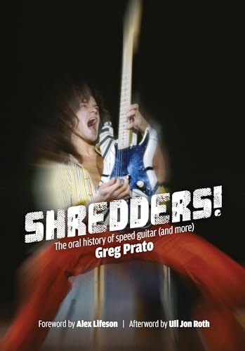 Shredders!: The Oral History Of Speed Guitar (And More) von Jawbone Press