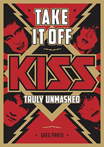 Take It Off: Kiss Truly Unmasked von Jawbone Press