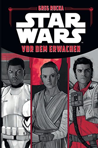 Star Wars: Vor dem Erwachen: Die offizielle Vorgeschichte zu Star Wars: Das Erwachen der Macht