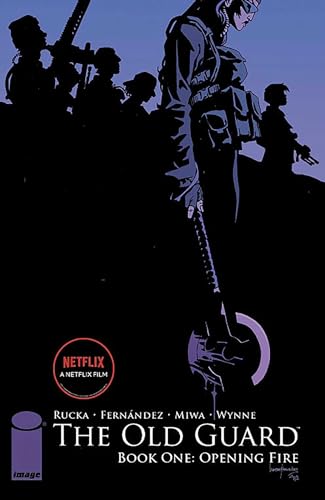 The Old Guard Book One: Opening Fire (OLD GUARD TP) von Image Comics