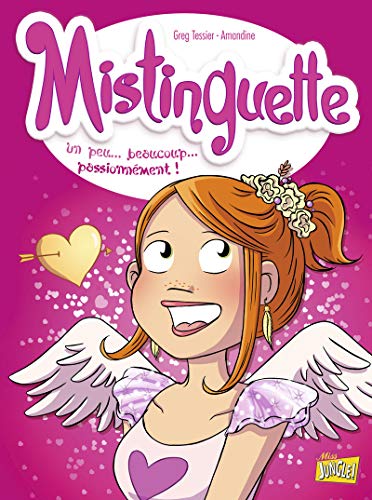 Mistinguette - tome 7 Un peu... beaucoup... passionnément ! (07)