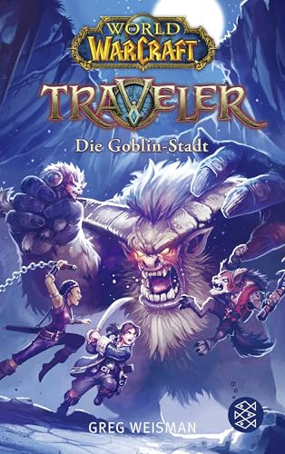 World of Warcraft: Traveler. Die Goblin-Stadt von FISCHER New Media