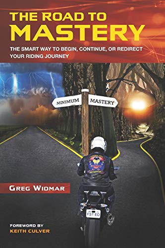 The Road to Mastery: The Smart Way to Begin, Continue, or Redirect Your Riding Journey The Road to Mastery: The Smart Way to Begin, Continue, or Redirect Your Riding Journey