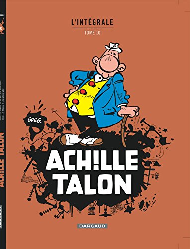 Achille Talon - Intégrales - Tome 10 - Mon Oeuvre à moi - tome 10 - Nouvelle édition Achille Talon - Intégrales - Tome 10 - Mon Oeuvre à moi - tome 10 - Nouvelle édition