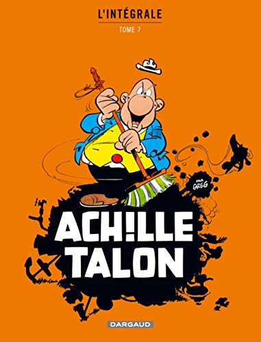 Achille Talon - Intégrales - Tome 7 - Mon Oeuvre à moi - tome 7