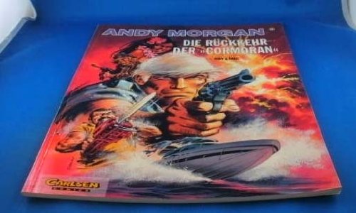 Andy Morgan, Bd.15, Die Rückkehr der 'Cormoran' Andy Morgan, Bd.15, Die Rückkehr der 'Cormoran' von Carlsen