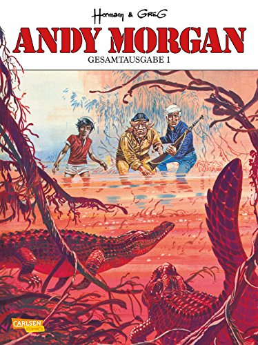 Andy Morgan Gesamtausgabe 1: Hochwertiger Sammelband des Abenteuercomic-Klassikers mit 7 Kurzgeschichten, 3 Alben und umfangreichem Bonusmaterial Andy Morgan Gesamtausgabe 1: Hochwertiger Sammelband des Abenteuercomic-Klassikers mit 7 Kurzgeschichten, 3 Alben und umfangreichem Bonusmaterial