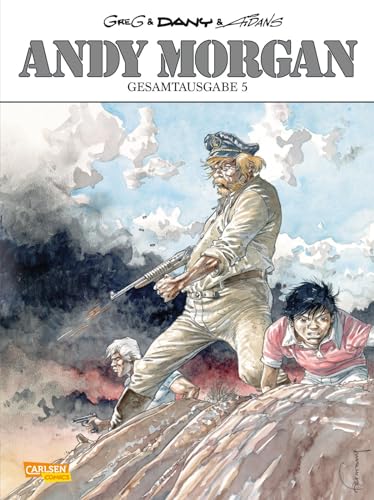 Andy Morgan Gesamtausgabe 5: Hochwertiger Sammelband des Abenteuercomic-Klassikers mit 4 Alben und umfangreichem Bonusmaterial Andy Morgan Gesamtausgabe 5: Hochwertiger Sammelband des Abenteuercomic-Klassikers mit 4 Alben und umfangreichem Bonusmaterial von CARLSEN COMICS