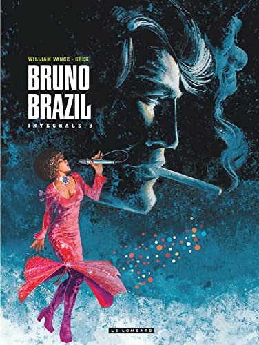 Bruno Brazil : Intégrale , tome 3 von LOMBARD