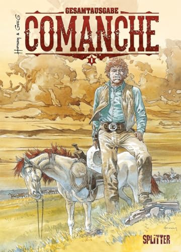 Comanche Gesamtausgabe. Band 1 (1-3) von Splitter Verlag