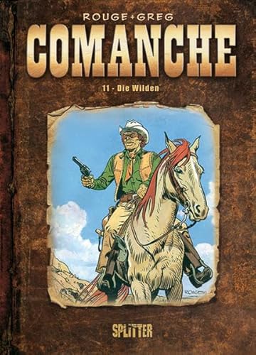 Comanche: Band 11. Die Wilden Comanche: Band 11. Die Wilden