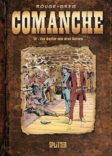 Comanche: Band 12. Ein Dollar mit drei Seiten Comanche: Band 12. Ein Dollar mit drei Seiten