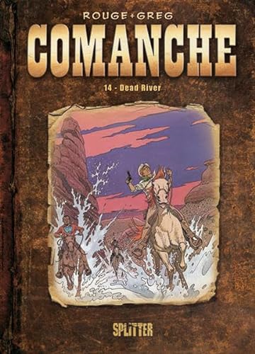 Comanche: Band 14. Dead River von Splitter