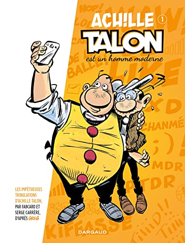 Les Impétueuses Tribulations d'Achille Talon - Tome 1 - Achille Talon est un homme moderne von DARGAUD
