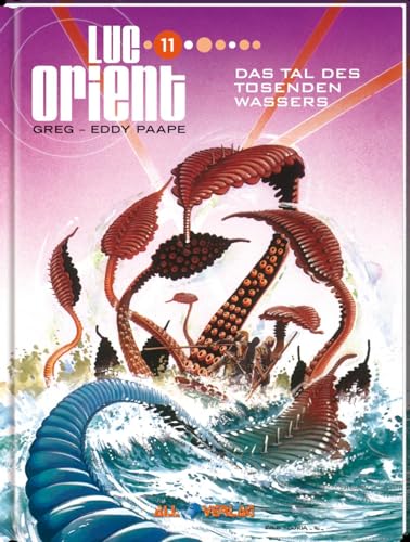 Luc Orient 11: Das Tal des tosenden Wassers