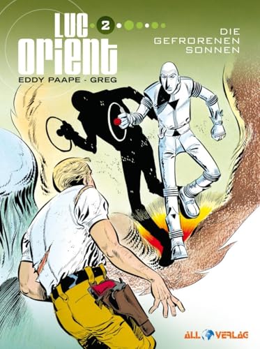 Luc Orient 2: Die gefrorenen Sonnen Luc Orient 2: Die gefrorenen Sonnen von All Verlag