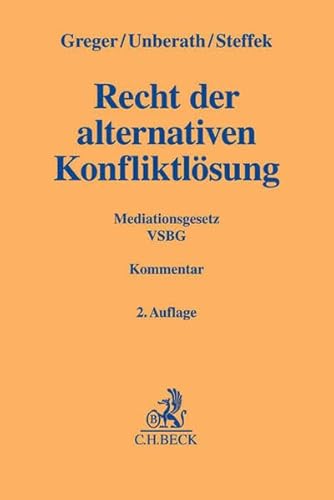 Recht der alternativen Konfliktlösung: Mediationsgesetz, Verbraucherstreitbeilegungsgesetz (Gelbe Erläuterungsbücher)