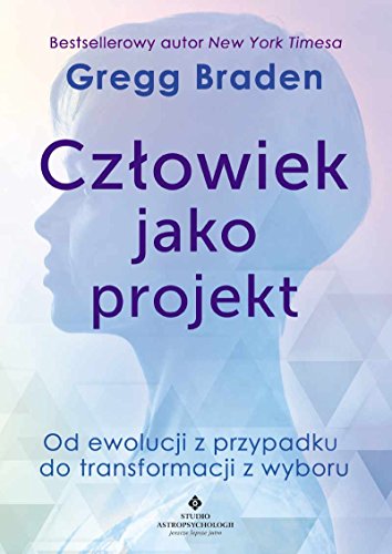 Czlowiek jako projekt: Od ewolucji z przypadku do transformacji z wyboru