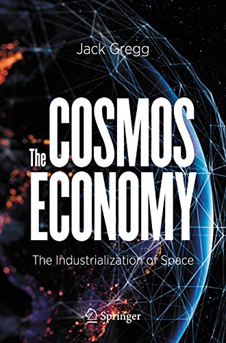 The Cosmos Economy: The Industrialization of Space von Copernicus