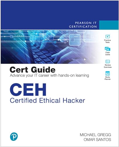 Ceh Certified Ethical Hacker Cert Guide (Certification Guide)