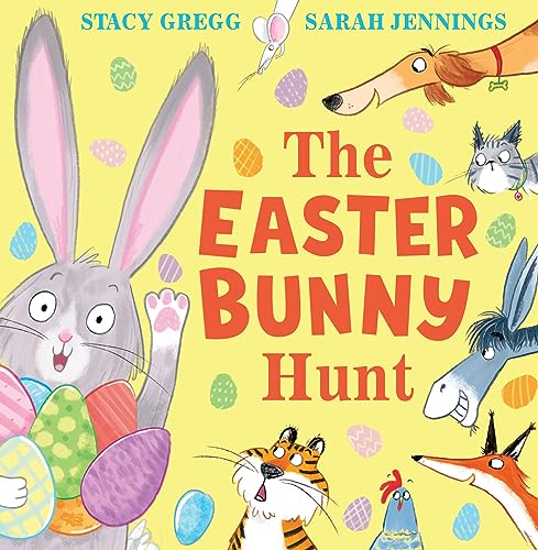 The Easter Bunny Hunt: A fun-filled bunny hunt animal adventure – the perfect illustrated children’s book for the Easter season! von HarperCollinsChildren’sBooks