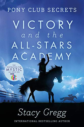 Victory and the All-Stars Academy (Pony Club Secrets, Band 8)