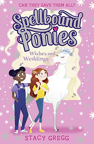 Wishes and Weddings (Spellbound Ponies, Band 3) von HarperCollinsChildren’sBooks