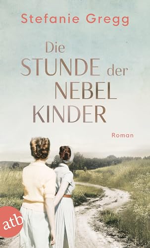 Die Stunde der Nebelkinder: Roman (Die Schatten des Krieges) von Aufbau TB