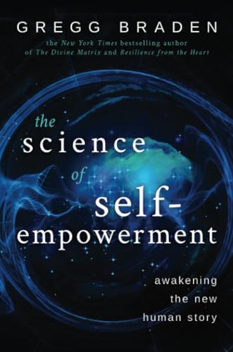 The Science of Self-Empowerment: Awakening the New Human Story The Science of Self-Empowerment: Awakening the New Human Story von Hay House UK