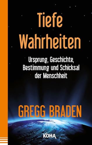 Tiefe Wahrheiten - Ursprung, Geschichte und Schicksal der Menschheit: Ursprung, Geschichte, Bestimmung und Schicksal der Menschheit Tiefe Wahrheiten - Ursprung, Geschichte und Schicksal der Menschheit: Ursprung, Geschichte, Bestimmung und Schicksal der Menschheit