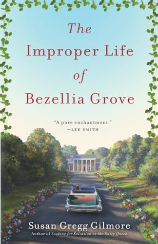 The Improper Life of Bezellia Grove: A Novel von Broadway Books