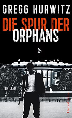 Die Spur der Orphans: Thriller (Evan Smoak, Band 4)