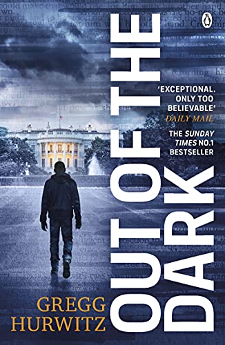 Out of the Dark: The gripping Sunday Times bestselling thriller (An Orphan X Novel)