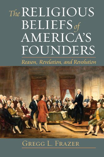 The Religious Beliefs of America's Founders: Reason, Revelation, and Revolution (American Political Thought) von UNIV PR OF KANSAS