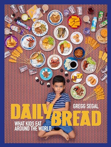 Daily Bread: What Kids Eat Around the World von powerHouse Books