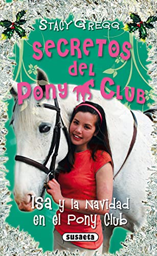 Isa y la Navidad en el Pony Club (Secretos Del Pony Club) von SUSAETA