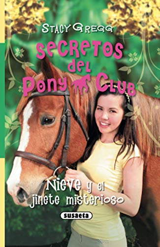 Nieve y el jinete misterioso (Secretos Del Pony Club, Band 2)