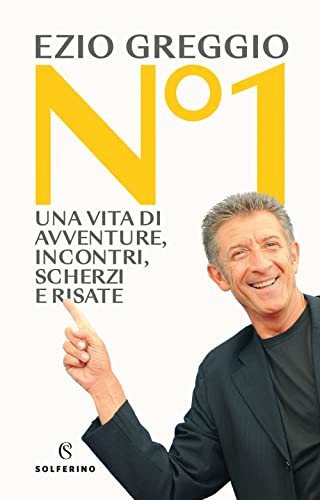 N°1. Una vita di avventure, incontri, scherzi e risate von Solferino