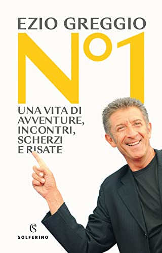 N°1. Una vita di avventure, incontri, scherzi e risate