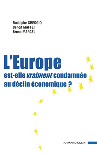 L'Europe, est-elle vraiment condamnée au déclin économique ? von ARMAND COLIN