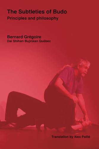 The Subtleties of Budo The Subtleties of Budo von Auto-édition