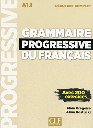 Grammaire progressive du francais - Nouvelle edition: Livre debutant compl von CLE INTERNAT